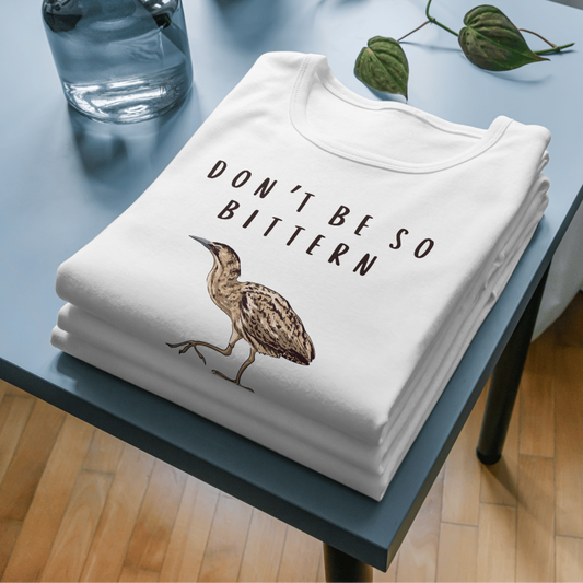 Don't be so bittern T-shirt - Unisex fit